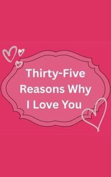 Paperback Thirty-Five Reasons Why I Love You Book