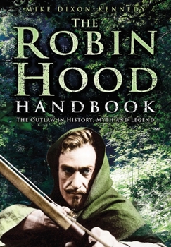 Paperback The Robin Hood Handbook: The Outlaw in History, Myth and Legend Book