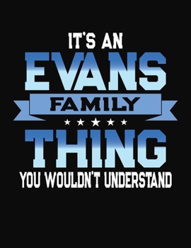 Paperback It's An Evans Family Thing You Wouldn't Understand: 2078 Monthly Planner and Organizer Book