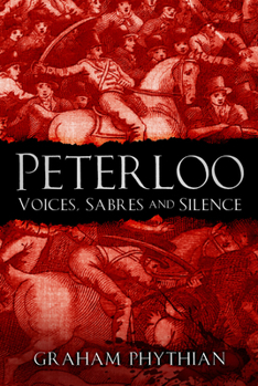 Paperback Peterloo: Voices, Sabres and Silence Book