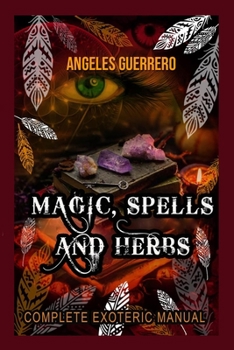 Paperback Magic, Spells and Herbs: Complete Exoteric Manual Book