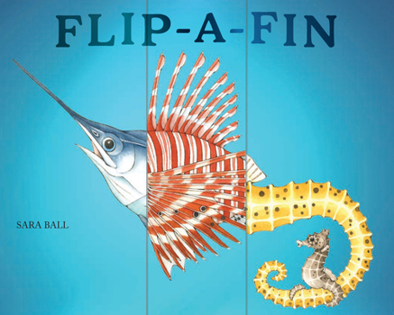 Board book Flip-A-Fin: Make Your Own Wacky Sea Creature! (Mix-And-Match Board Books) Book