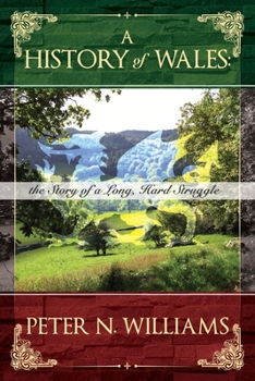 Paperback A History of Wales: the Story of a Long, Hard Struggle Book