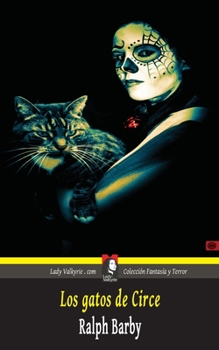 Paperback Los gatos de Circe (Coleccion Fantasia y Terror) [Spanish] Book