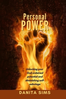 Paperback Personal Power: Unlocking your God-ordained potential and diminishing self-sabotage Book