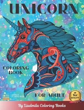 Unicorn Coloring Book for Adult: Beautiful Unicorns to color, a coloring book for adults and kids with fantastic drawings of dogs, (gifts of Unicorns for relaxation) (Animals)