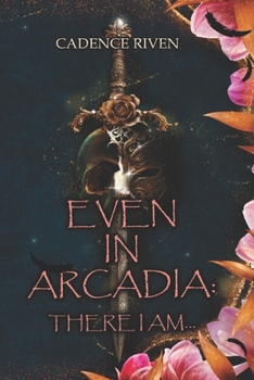 Paperback Even in Arcadia: There I Am Book