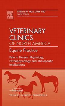 Hardcover Pain in Horses: Physiology, Pathophysiology and Therapeutic Implications, an Issue of Veterinary Clinics: Equine: Volume 26-3 Book