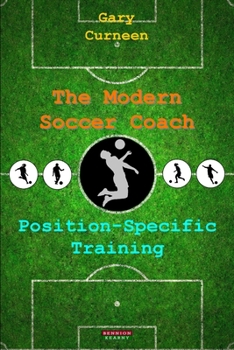 Paperback The Modern Soccer Coach: Position-Specific Training Book