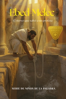 Paperback Ebed-Melec: El siervo que salvó a un profeta [Spanish] Book