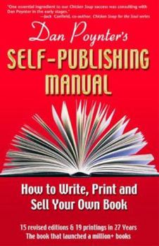 Paperback Dan Poynter's Self-Publishing Manual: How to Write, Print and Sell Your Own Book