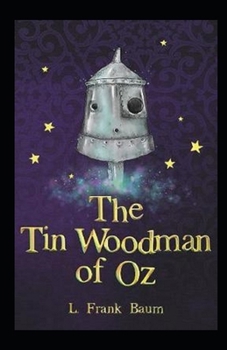 The Tin Woodman of Oz Annotated