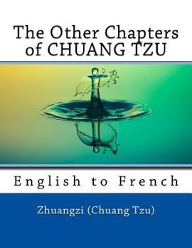 Paperback The Other Chapters of CHUANG TZU: English to French Book