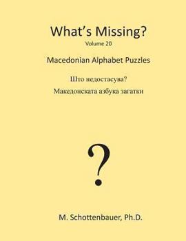 Paperback What's Missing?: Macedonian Alphabet Puzzles Book