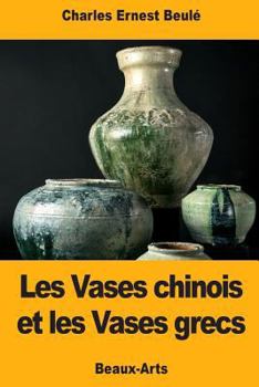 Paperback Les Vases chinois et les Vases grecs [French] Book