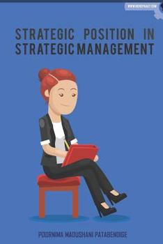 Paperback Strategic Position in Strategic Management Book
