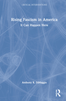 Hardcover Rising Fascism in America: It Can Happen Here Book