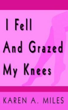 Paperback I Fell and Grazed My Knees Book