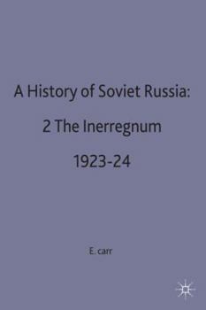 The Interregnum 1923-24 - Book #4 of the A History of Soviet Russia