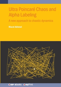 Paperback Ultra Poincaré Chaos and Alpha Labeling: A new approach to chaotic dynamics Book
