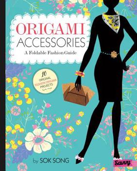 Hardcover Origami Accessories: A Foldable Fashion Guide Book