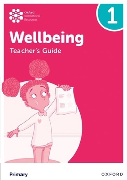 Paperback Oxford International Primary Wellbeing: Teacher Guide 1 Book