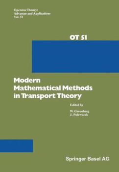 Paperback Modern Mathematical Methods in Transport Theory Book