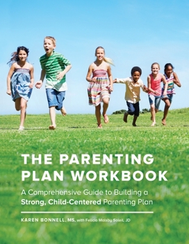 Paperback The Parenting Plan Workbook: A Comprehensive Guide to Building a Strong, Child-Centered Parenting Plan Book