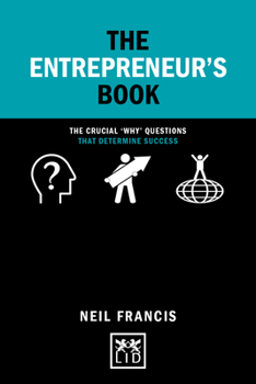 Hardcover The Entrepreneur's Book: The Crucial "why" Questions That Determine Success Book