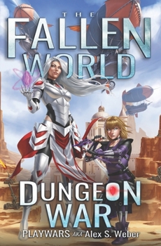 Dungeon War: A Dungeon Core Fantasy (The Fallen World)