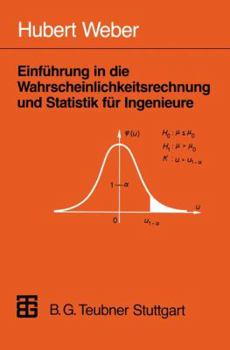 Einfuhrung in Die Wahrscheinlichkeitsrechnung Und Statistik Fur Ingenieure