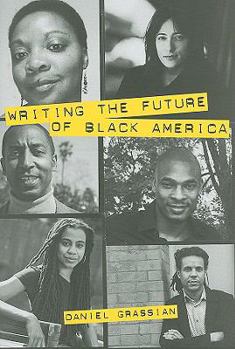 Hardcover Writing the Future of Black America: Literature of the Hip-Hop Generation Book