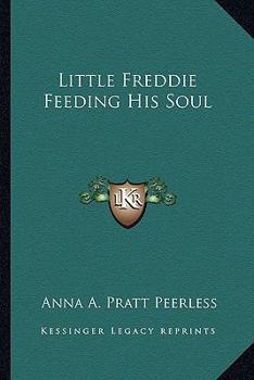 Paperback Little Freddie Feeding His Soul Book