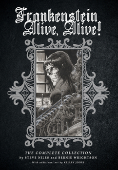 Paperback Frankenstein Alive, Alive: The Complete Collection Book
