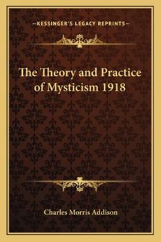 Paperback The Theory and Practice of Mysticism 1918 Book