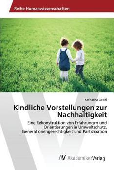 Paperback Kindliche Vorstellungen zur Nachhaltigkeit [German] Book