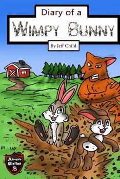 Paperback Diary of a Wimpy Bunny: The Clever Rabbit Who Outsmarted the Sly Fox (Kids' Adventure Stories) Book