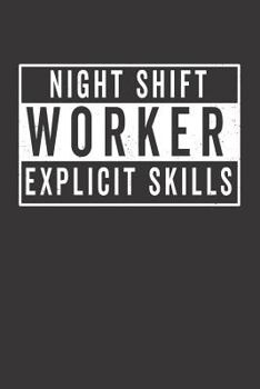 Paperback Night Shift Worker Explicit Skills Book
