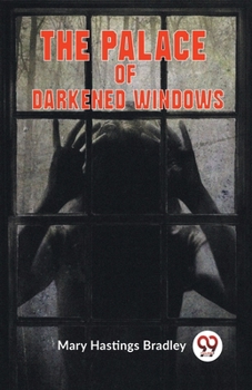 Paperback The Palace Of Darkened Windows Book