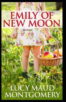 Paperback Emily of New Moon Annotated Book