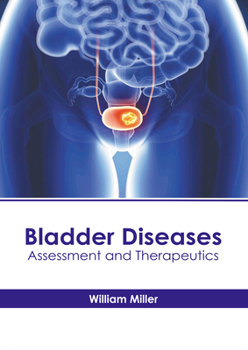 Hardcover Bladder Diseases: Assessment and Therapeutics Book