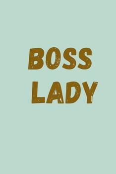 Boos Lady: Sweet Water D�cor Motivational Journal, Notebook, Diary for Women Hustlers and Entrepreneurs - With Inspirational Quote Area in 120 pages - Ruled Lined Pages Edition