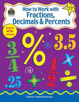 Paperback How to Work with Fractions, Decimals & Percents, Grades 4-6 Book