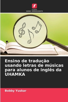 Paperback Ensino de tradução usando letras de músicas para alunos de inglês da UHAMKA [Portuguese] Book