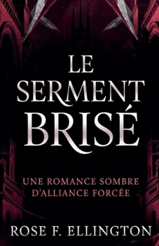 Le Serment Brisé (La Vendetta d'Eldridge) (French Edition)