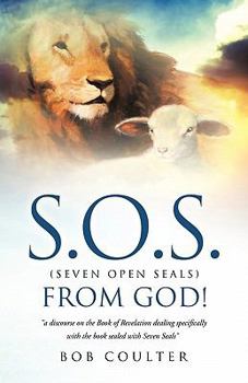 Paperback S.O.S. (Seven Open Seals) from God! Book