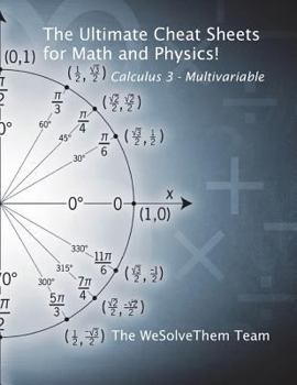 Paperback The Ultimate Cheat Sheets for Math and Physics!: Calculus 3 - Multivariable Book