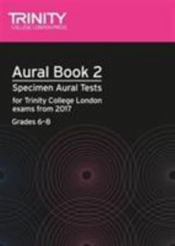 Aural Tests Book 2 from 2017 (Grades 6 8)