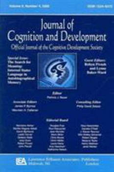 The Search for Meaning: Internal States Language in Autobiographical Memory: A Special Issue of the Journal of Cognition and Development