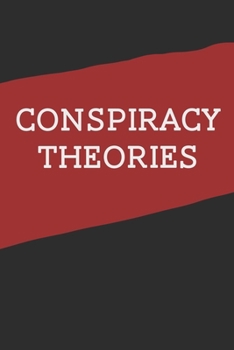 Paperback Conspiracy Theories: Journal (260 lined pages, 6 x 9 inches) Book